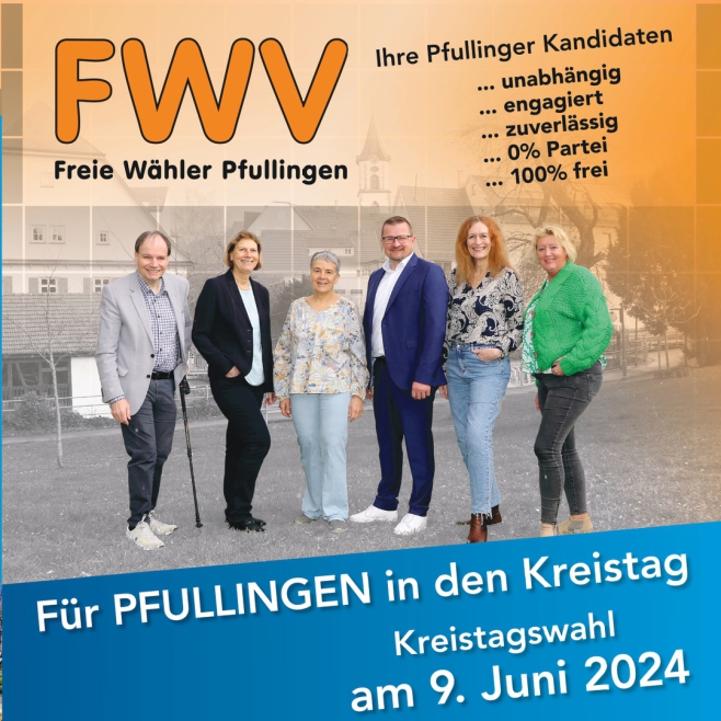 FWV Freie Wähler für Pfullingen in den Kreistag - unabhängig - engagiert - zuverlässig - 0% Partei 100 % frei
