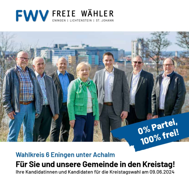 FWV Freie Wähler Wahlkreis 6: Eningen, Lichtenstein, St. Johann - Für Sie und unsere Gemeinde in den Kreistag!